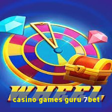 casino games guru 7bet